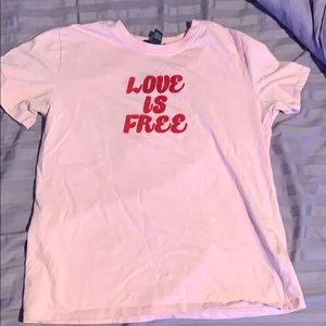 “Love is free” short sleeve T.